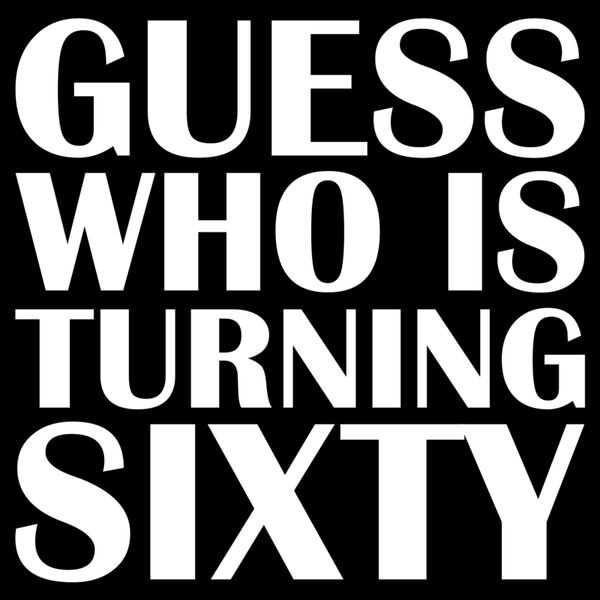 Turning 60 (for dark material) Thumbnail